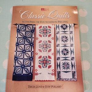 Classic Quilts Book with Precise Foundation Piecing